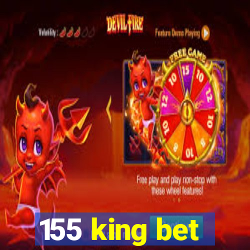 155 king bet